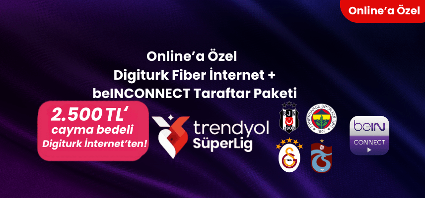DİGİTÜRK İNTERNET BAŞVURU - BEIN CONNECT BAŞVURU 